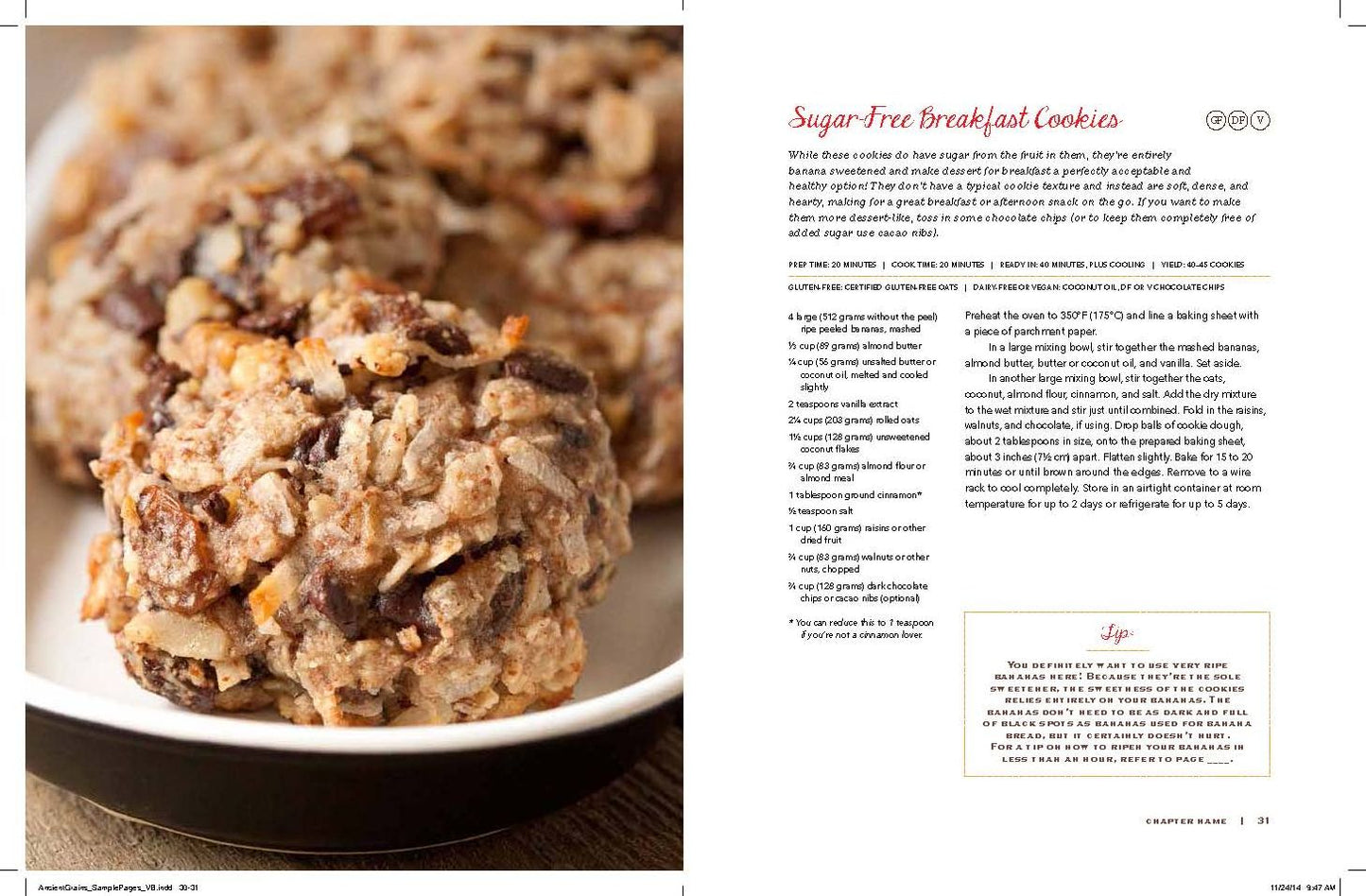 The Sweet Side of Ancient Grains: Decadent Whole Grain Brownies, Cakes, Cookies, Pies, and More