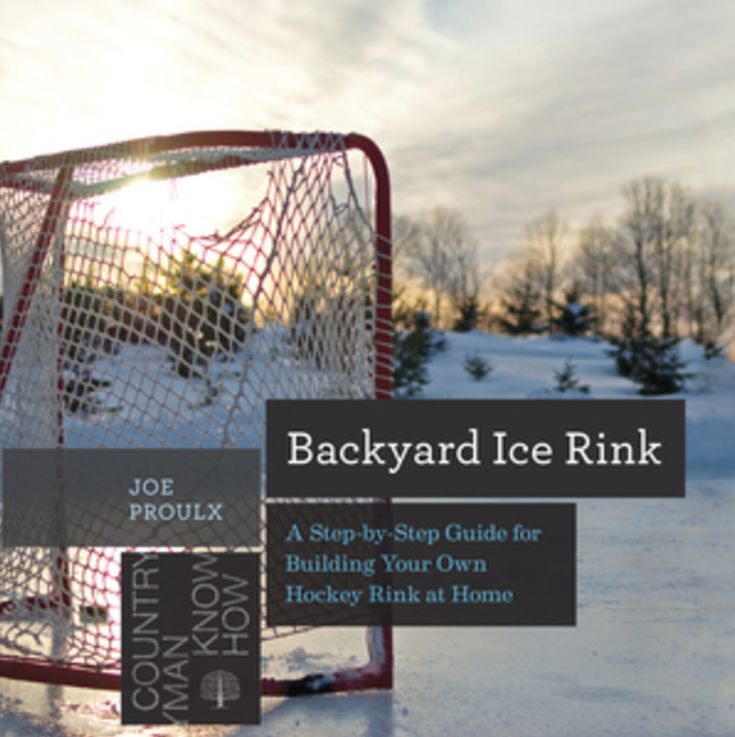 Backyard Ice Rink: A Step-by-Step Guide for Building Your Own Hockey Rink at Home