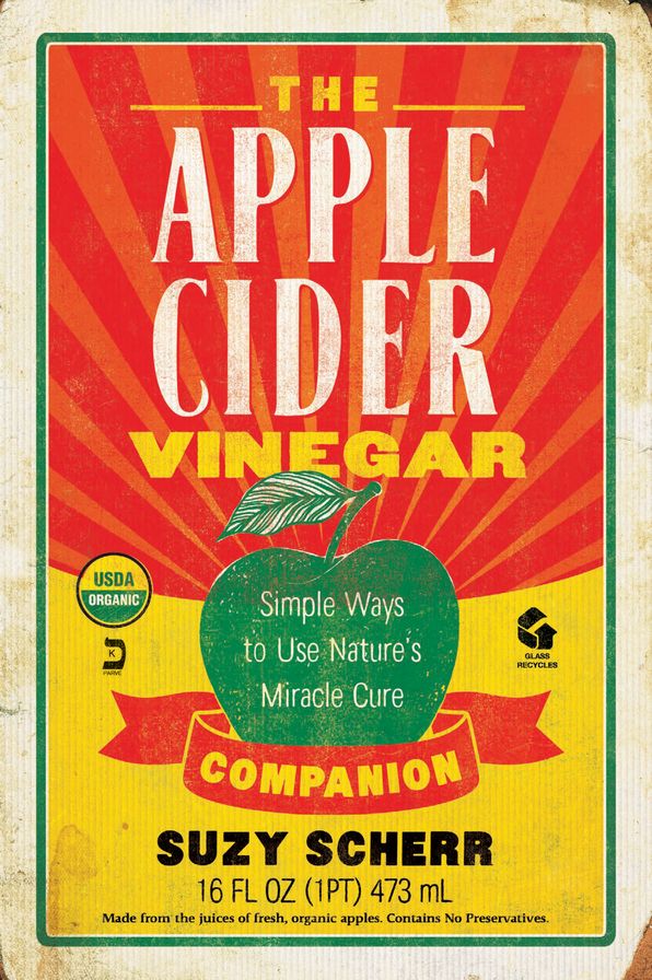 The Apple Cider Vinegar Companion: Simple Ways to Use Nature's Miracle Cure