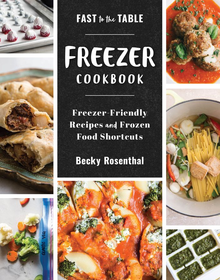 Fast to the Table Freezer Cookbook: Freezer-Frienly Recipes & Frozen Food Shortcuts