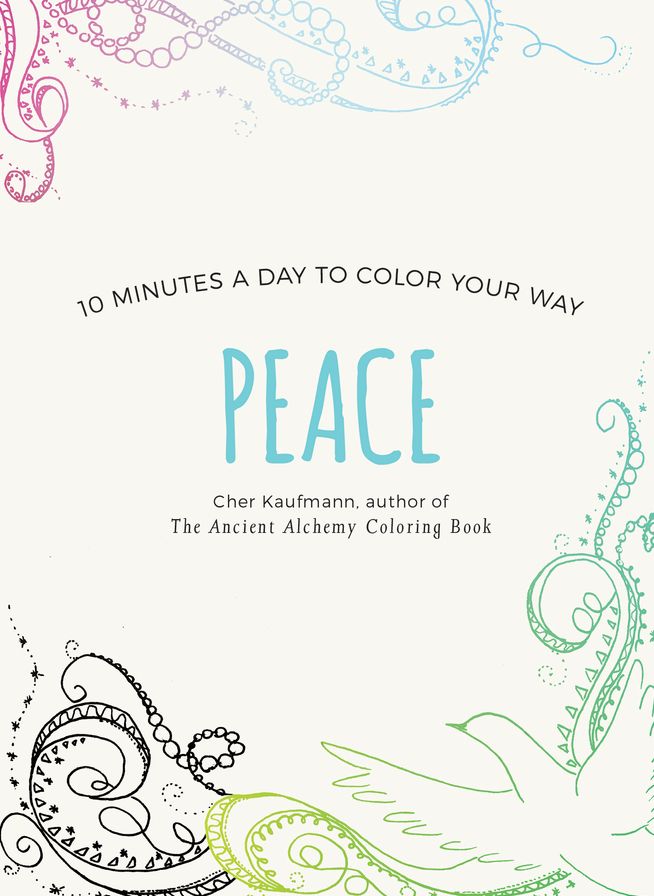 Peace: 10 Minutes a Day to Color Your Way