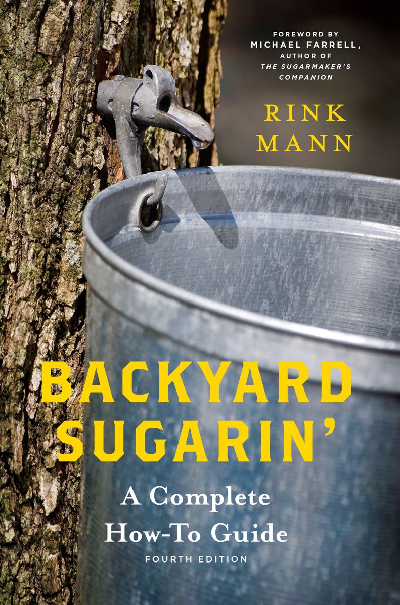 Backyard Sugarin': A Complete How-To Guide (4th Edition) (Countryman Know How)