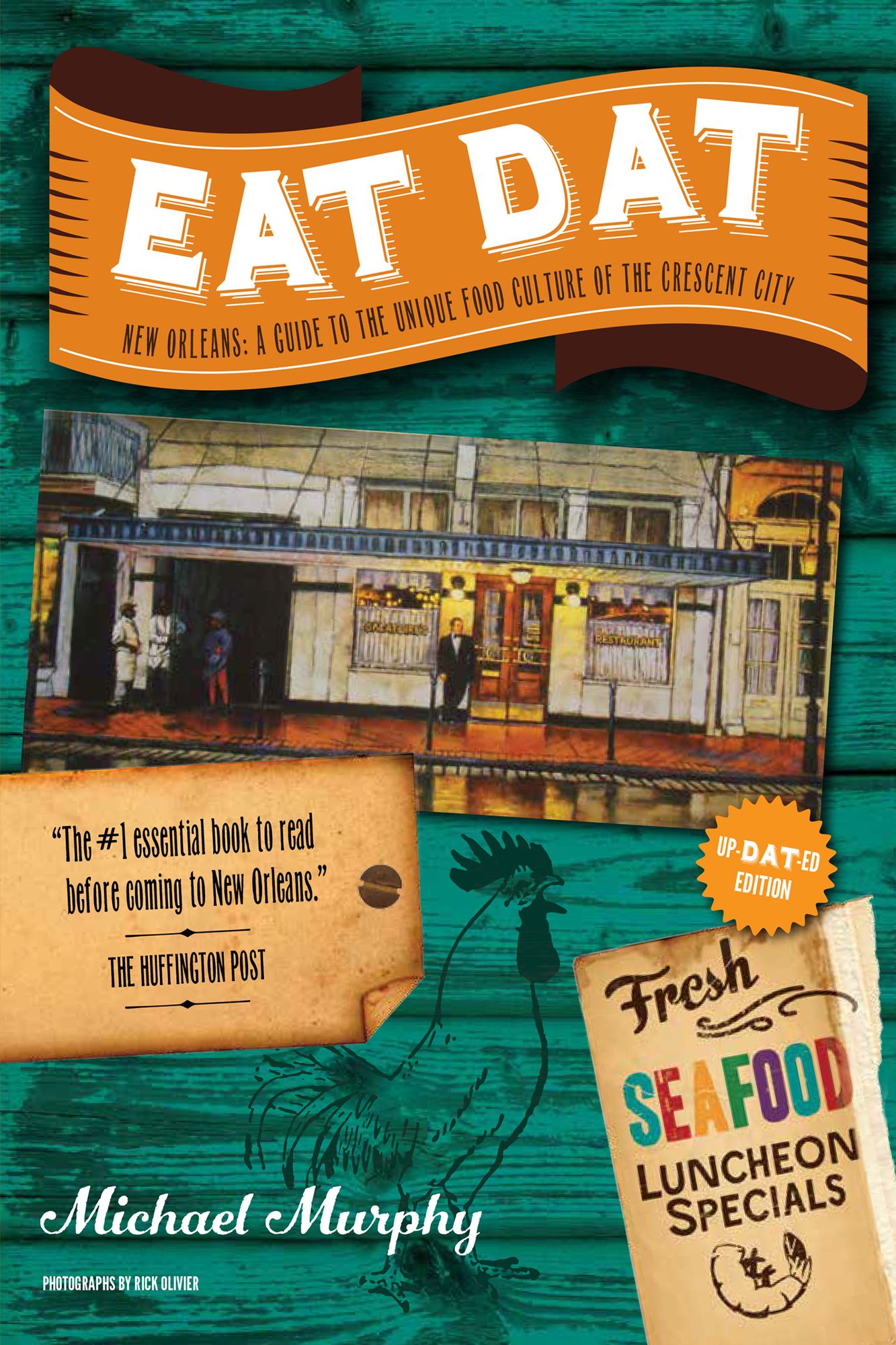 Eat Dat New Orleans: A Guide to the Unique Food Culture of the Crescent City (Up-Dat'd Edition)