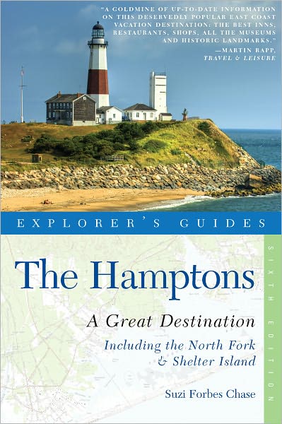Explorer's Guide Hamptons: A Great Destination: Includes North Fork & Shelter Island (Sixth Edition)