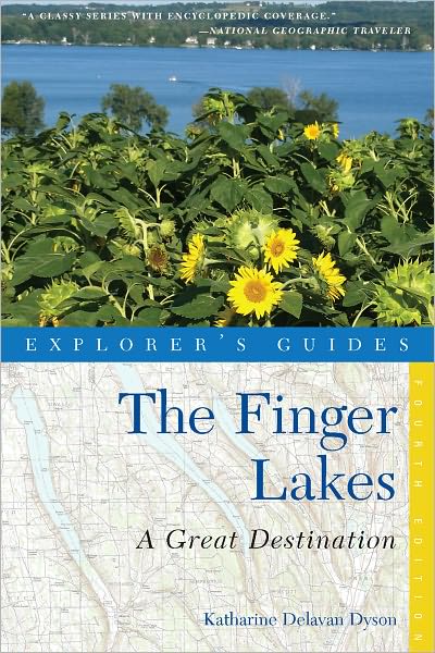 Explorer's Guide Finger Lakes: A Great Destination (Fourth Edition)