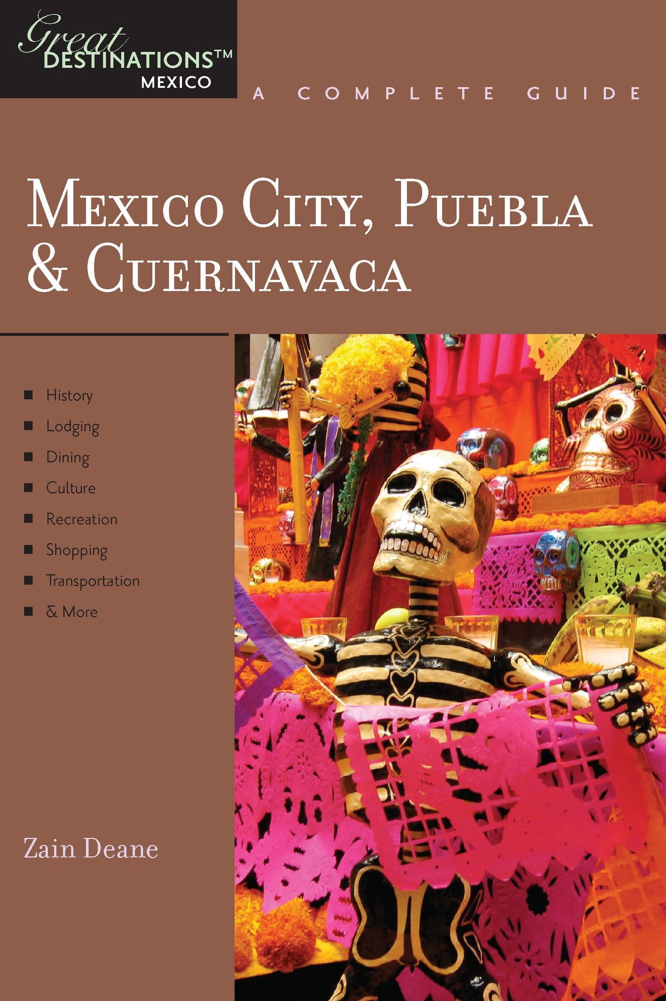 Explorer's Guide Mexico City, Puebla & Cuernavaca: A Great Destination (Explorer's Great Destinations)