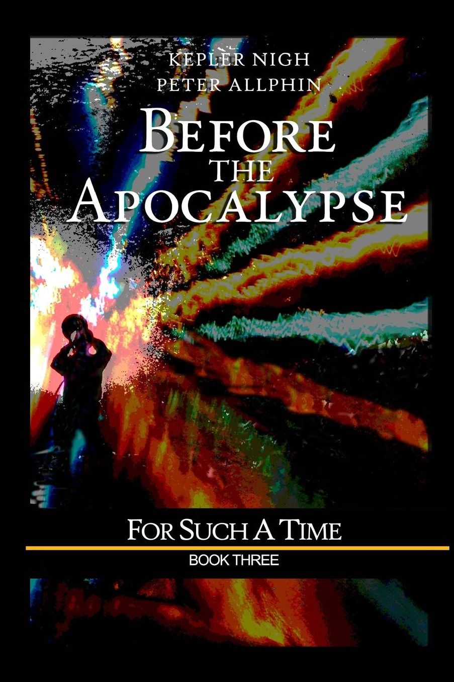 Before the Apocalypse: For Such a Time