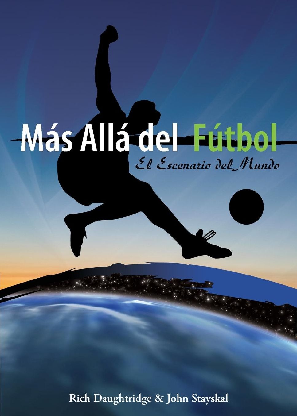 Mas Alla del Futbol: El Escenario del Mundo