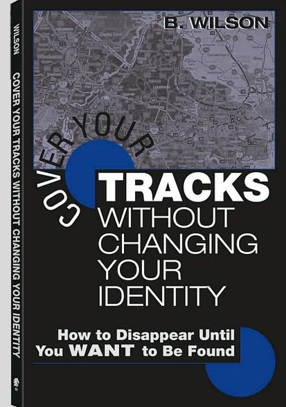 Cover Your Tracks Without Changing Your Identity: How to Disappear until You WANT to Be Found