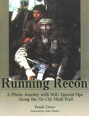 Running Recon: A Photo Journey with SOG Special OPS along the Ho CHI Minh Trail
