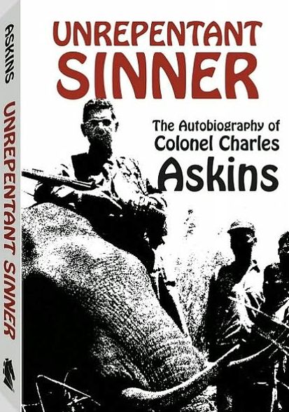 Unrepentant Sinner: The Autobiography Of Col. Charles Askins