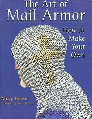 The Art Of Mail Armor: How to Make Your Own