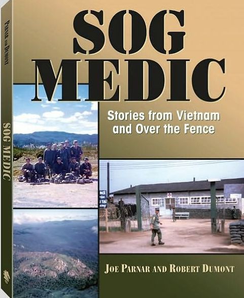 SOG Medic: Stories from Vietnam and Over the Fence
