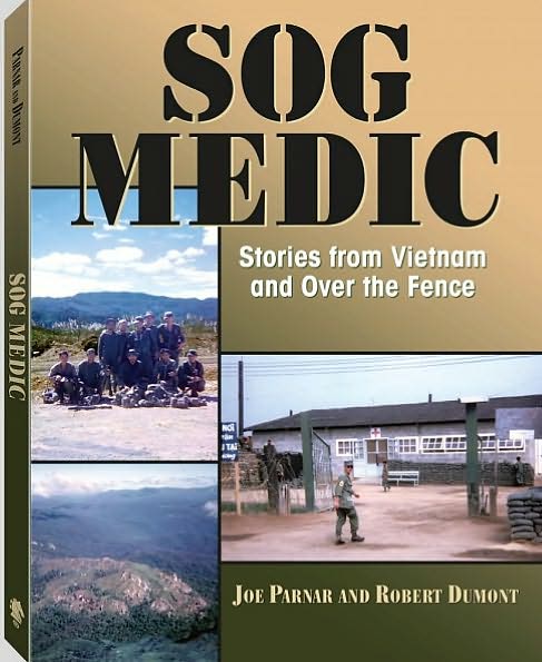 SOG Medic: Stories from Vietnam and Over the Fence