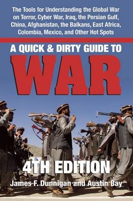 Quick & Dirty Guide to War: Briefings on Present & Potential Wars
