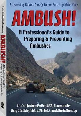 Ambush!: A Professional's Guide to Preparing and Preventing Ambushes