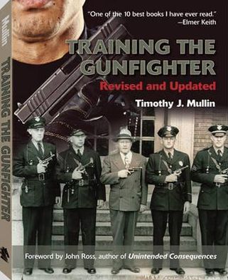 Training the Gunfighter: Revised and Updated Edition