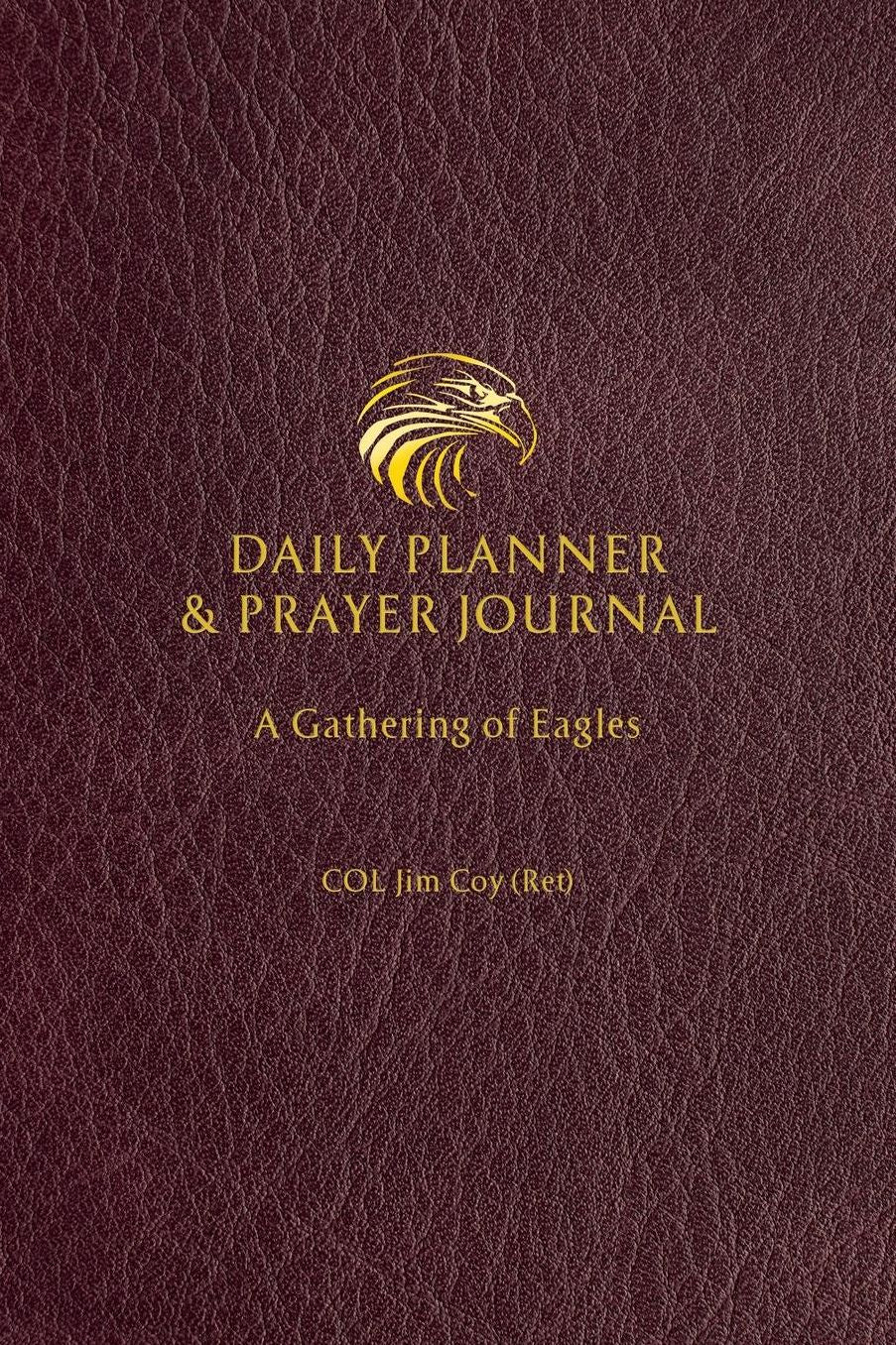 Daily Planner and Prayer Journal: A Gathering of Eagles