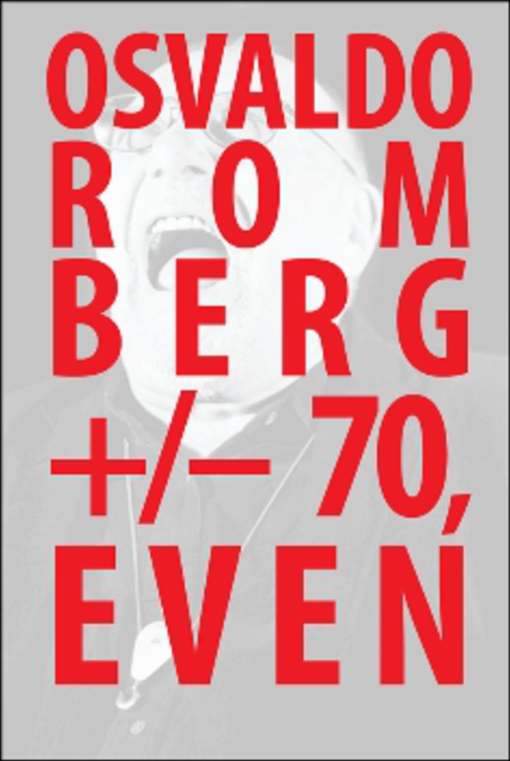 Osvaldo Romberg +/- 70, Even