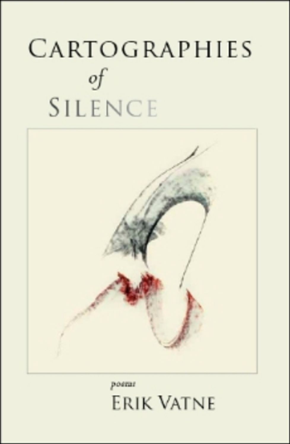 Cartographies of Silence: poems