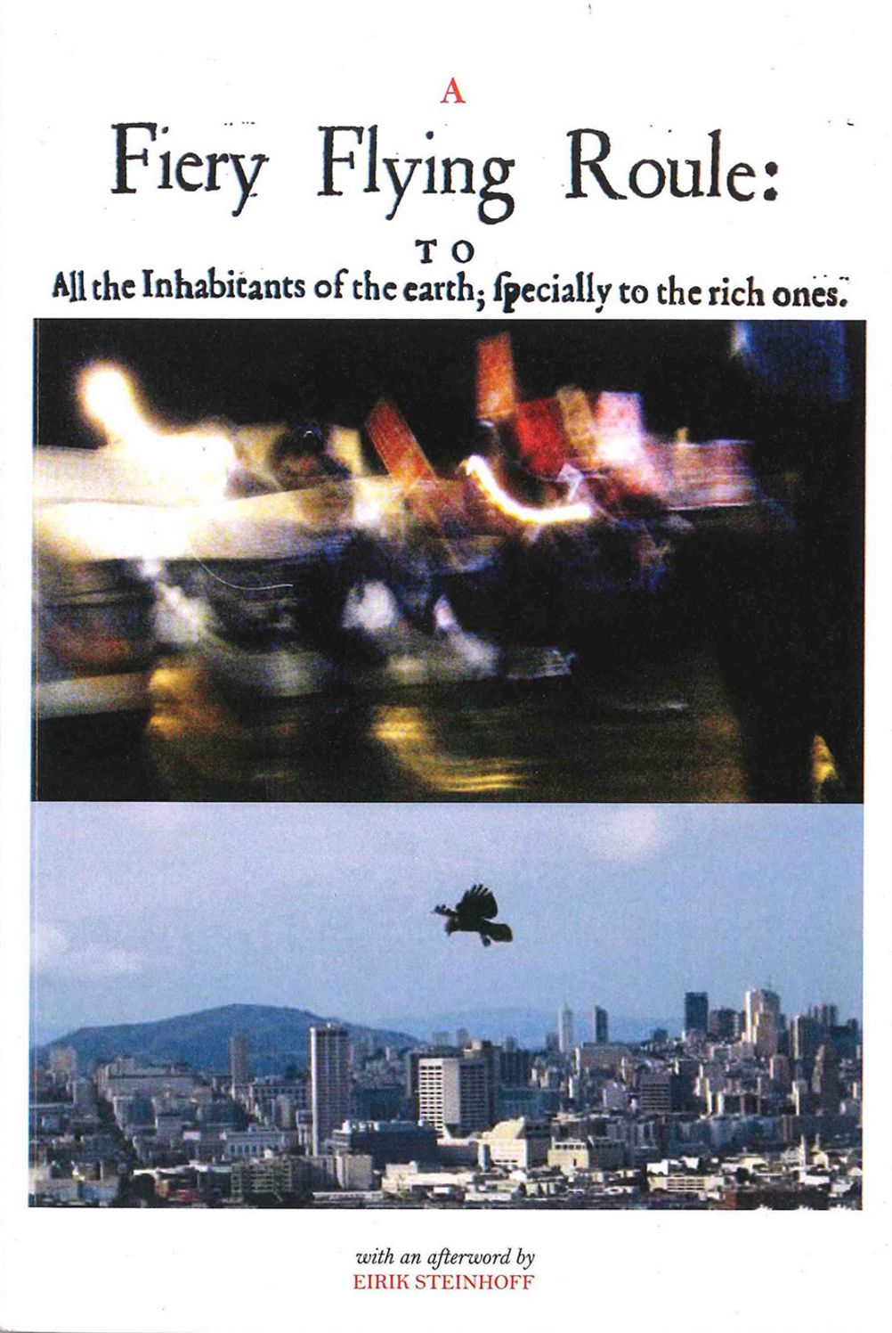 A Fiery Flying Roule: To all the Inhabitants of the Earth; Specially the Rich Ones