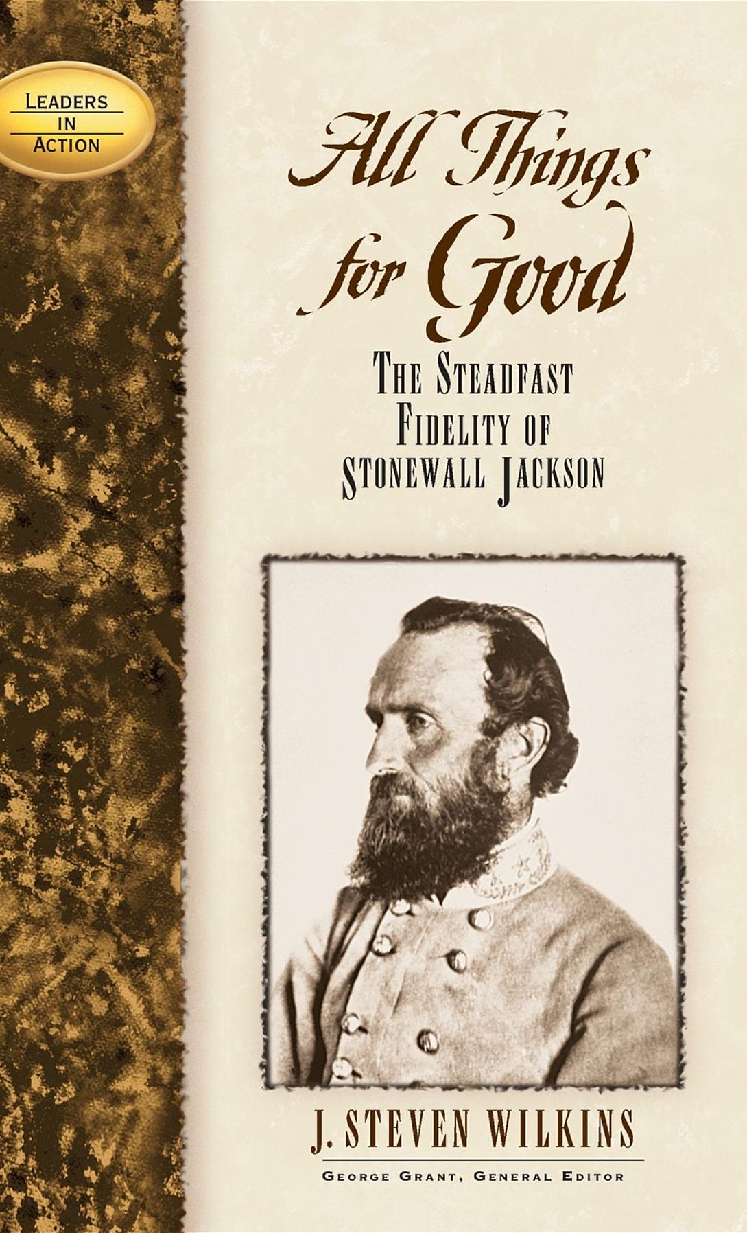 All Things for Good: The Steadfast Fidelity of Stonewall Jackson