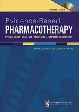 Evidence-Based Pharmacotherapy: Optimal Patient Care + Best Knowledge+Competent Practitioner
