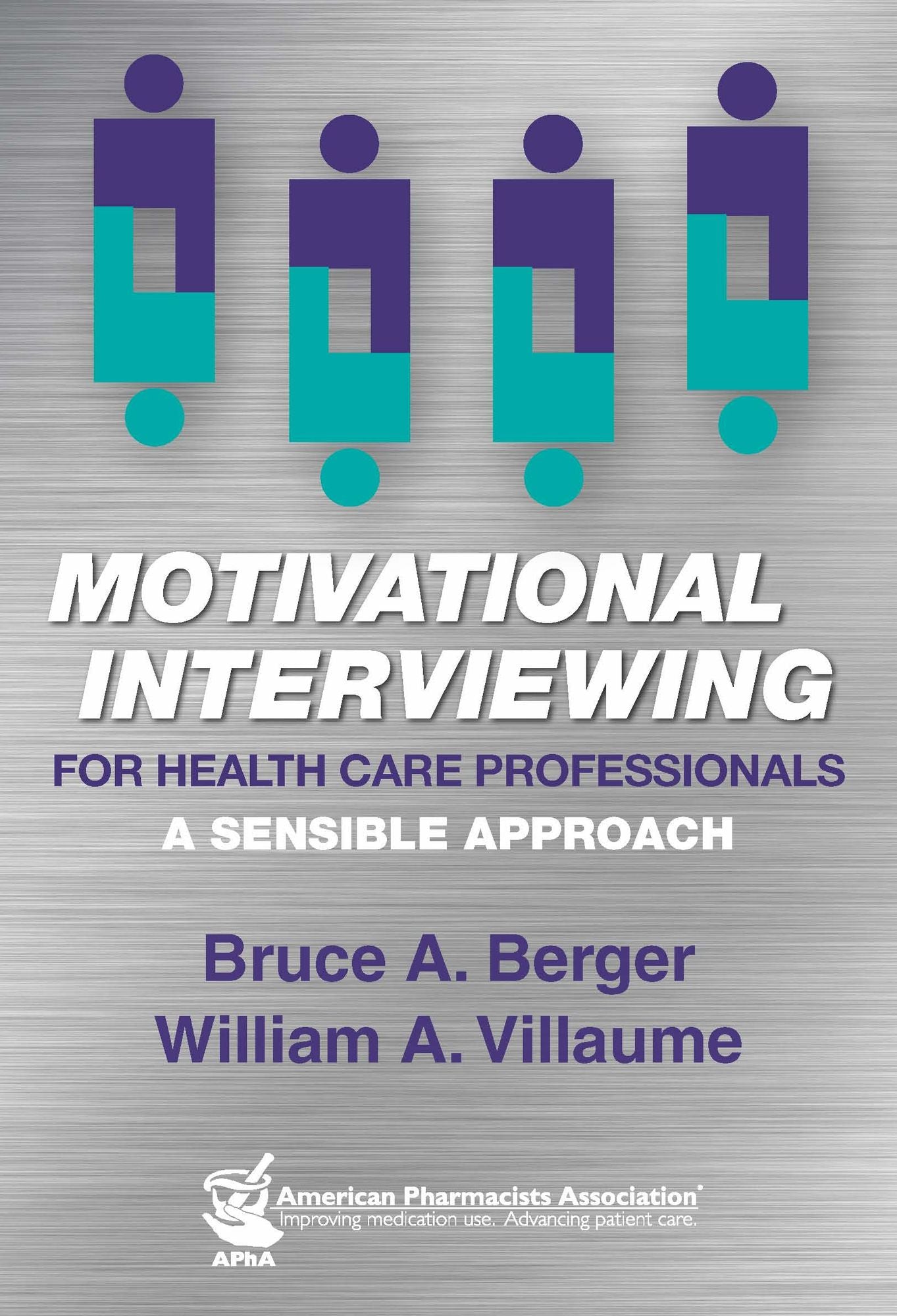 Motivational Interviewing for Health Care Professionals: A Sensible Approach: A Sensible Approach
