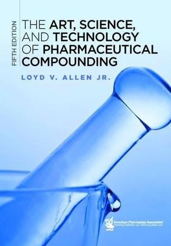 Art, Science, and Tech. of Pharmaceutical Compounding