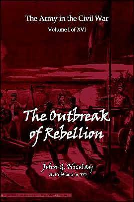 The Army in the Civil War, the Outbreak of the Rebellion