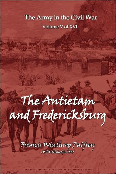 The Antietam and Fredericksburg