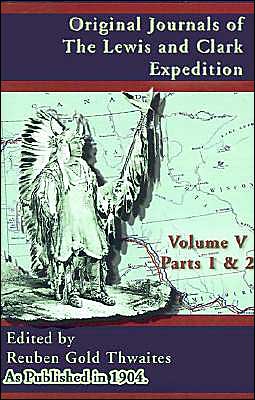 Original Journals Of The Lewis And Clark Expedition