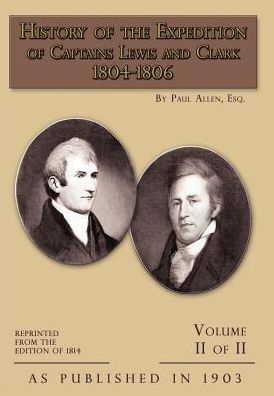 History of the Expedition of Captains Lewis and Clark