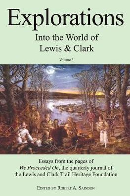 Explorations Into The World Of Lewis And Clark V-3 Of 3