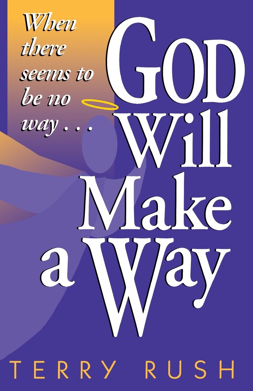 God Will Make a Way: When there seems to be no way