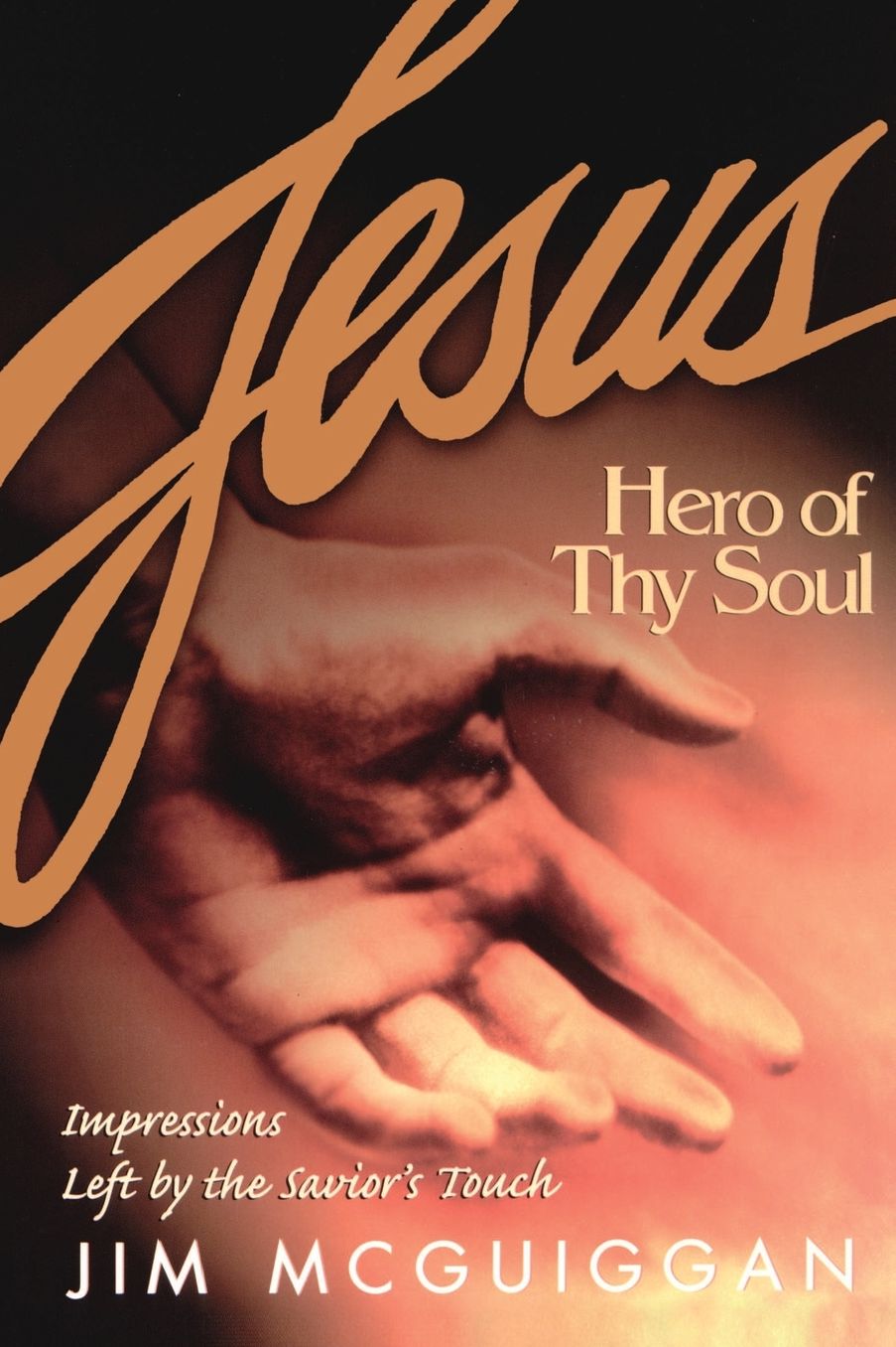 Jesus, Hero Of Thy Soul