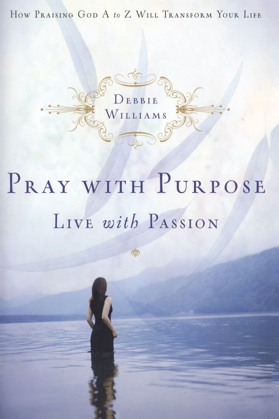 Pray with Purpose: Live with Passion