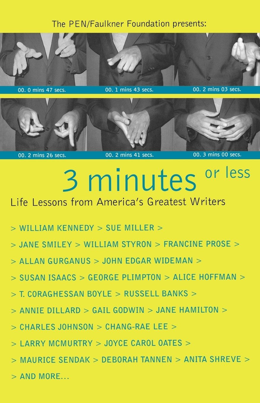 Three Minutes or Less: Life Lessons from America's Greatest Writers
