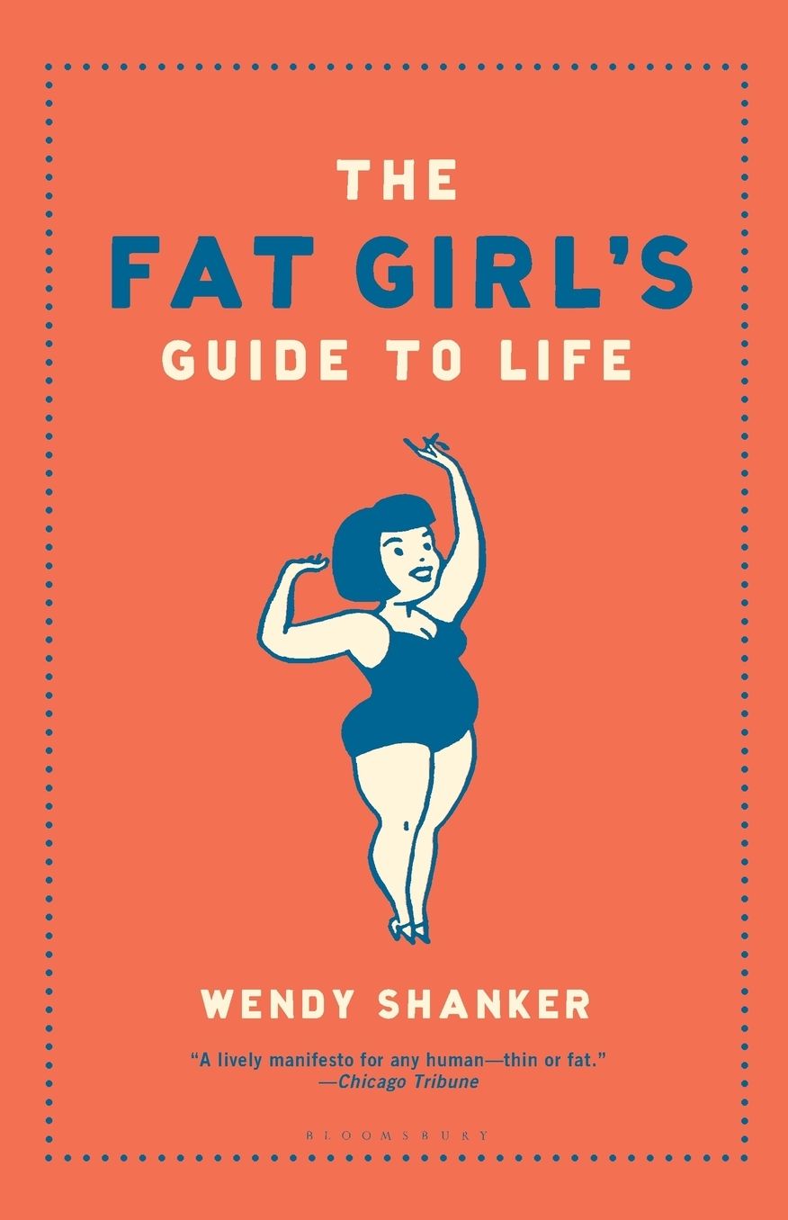 Fat Girl's Guide to Life