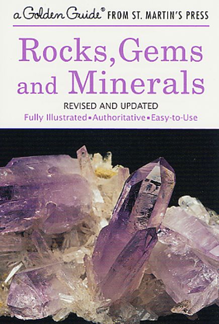 Rocks, Gems and Minerals: A Fully Illustrated, Authoritative and Easy-To-Use Guide