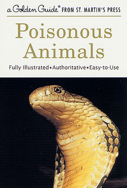 Poisonous Animals: A Golden Guide from St. Martin's Press