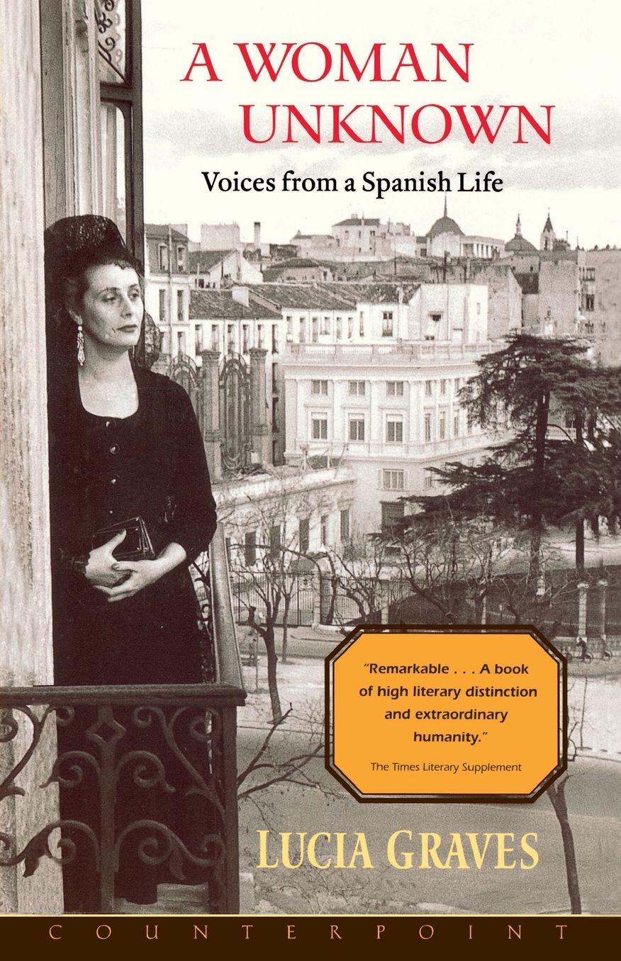 A Woman Unknown: Voices from a Spanish Life