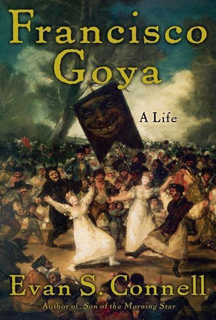 Francisco Goya: A Life