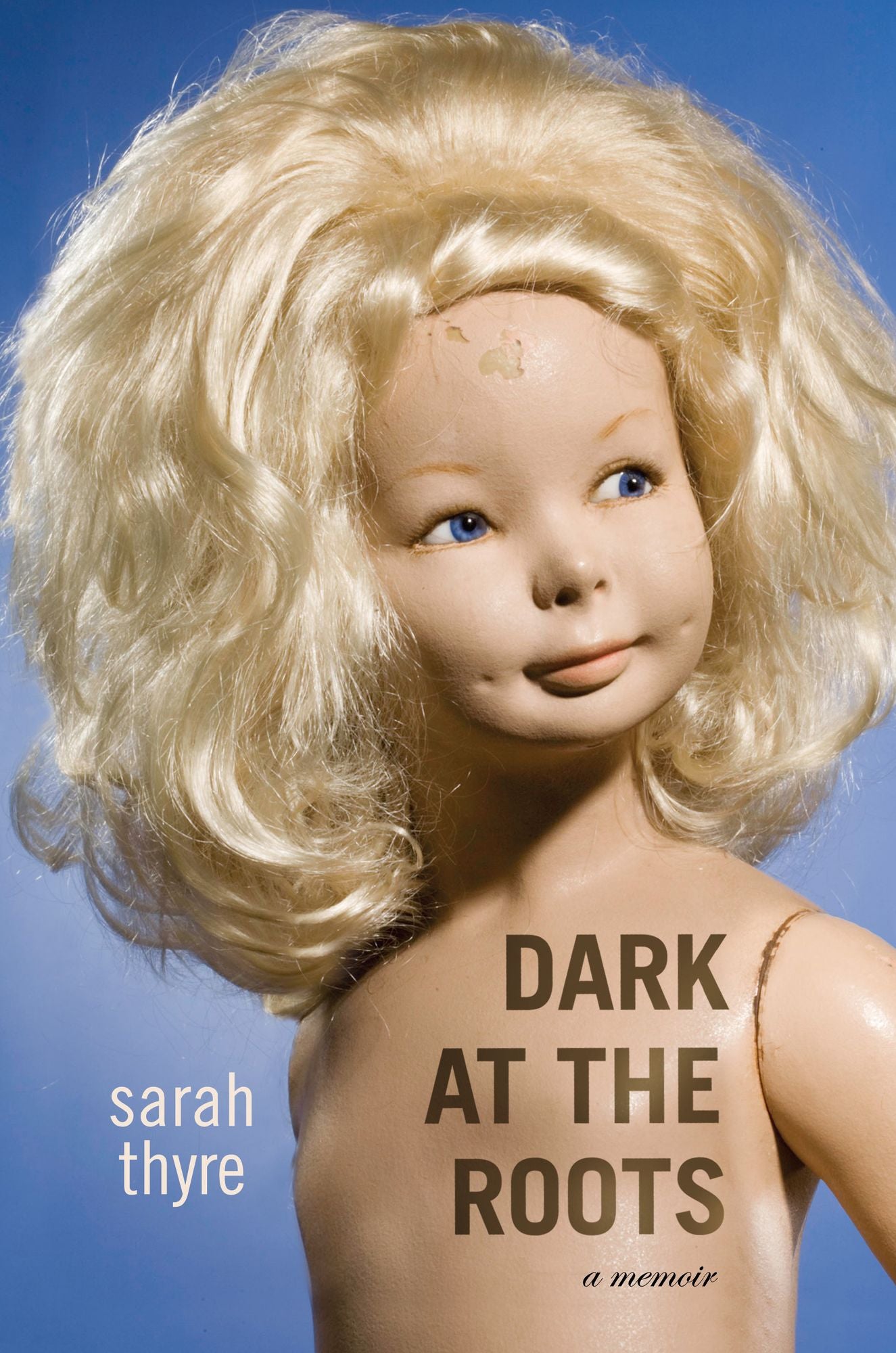 Dark at the Roots: A Memoir