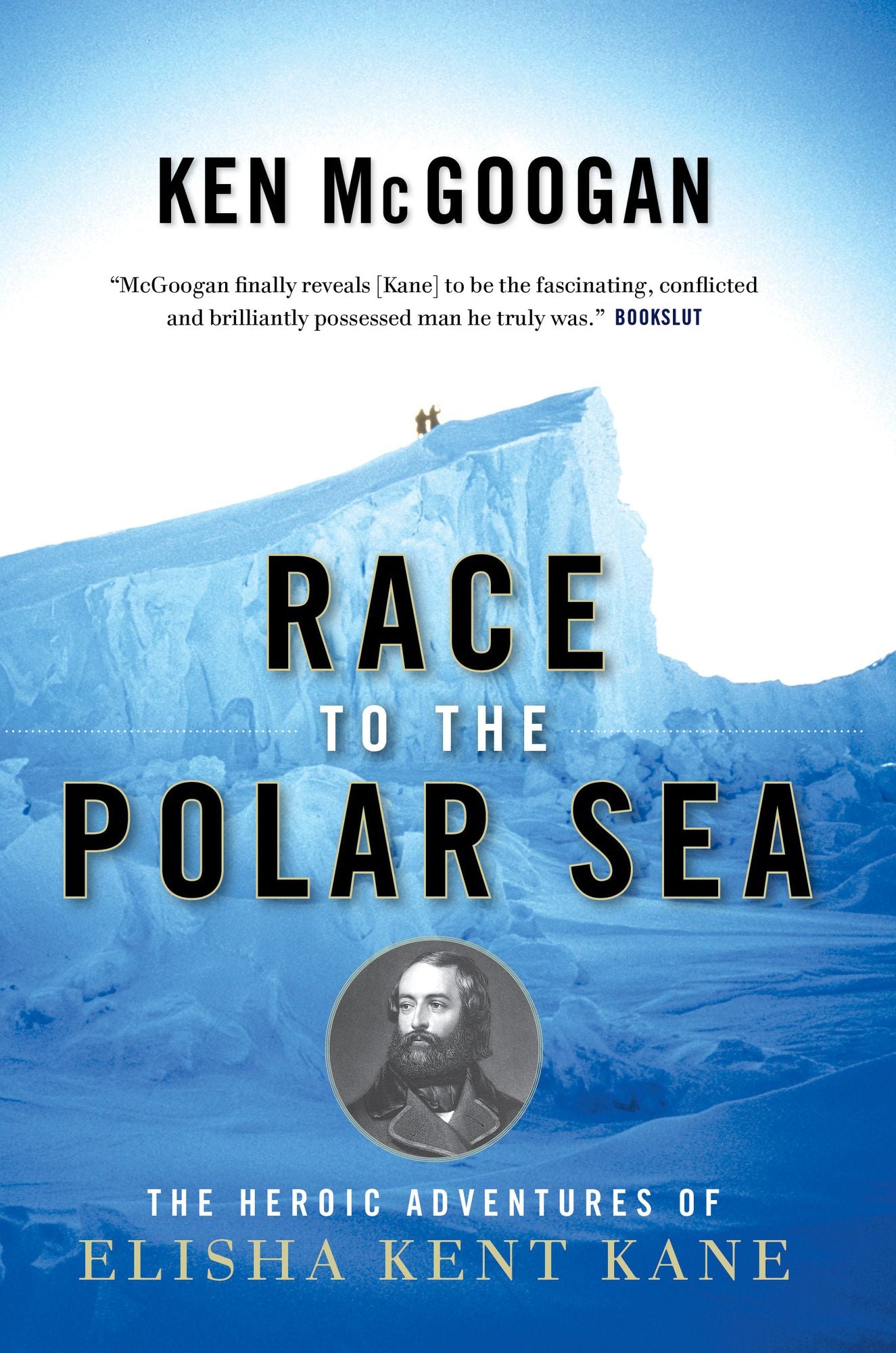 Race to the Polar Sea: The Heroic Adventures of Elisha Kent Kane