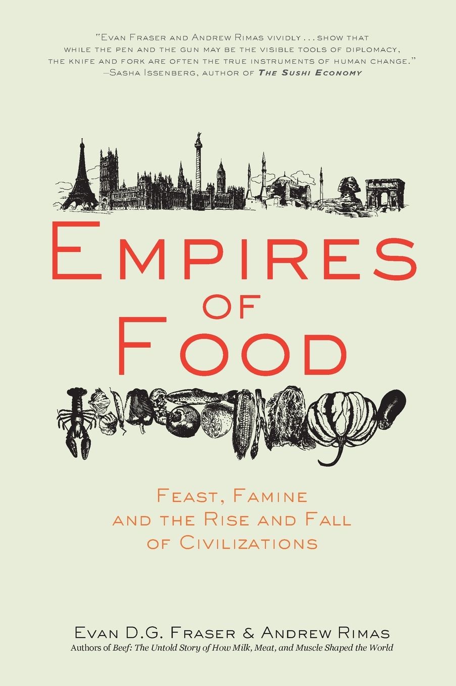 Empires of Food: Feast, Famine, and the Rise and Fall of Civilizations