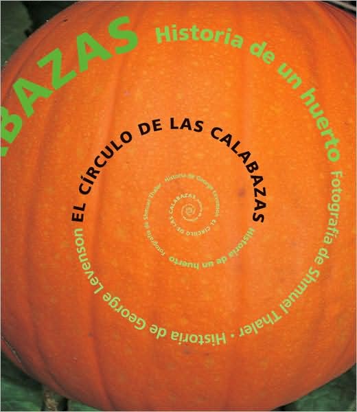 El Circulo de las Calabazas: Historia de un Huerto