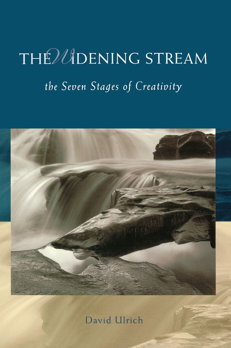 The Widening Stream: The Seven Stages Of Creativity