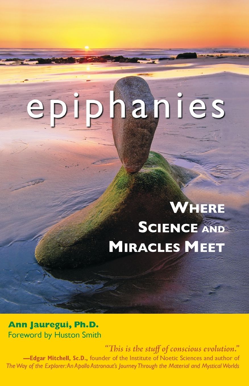 Epiphanies: Where Science and Miracles Meet