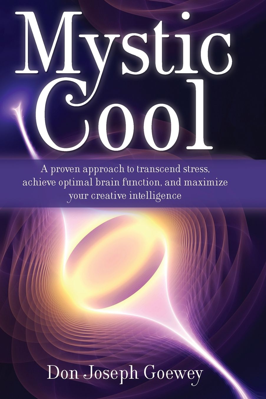 Mystic Cool: Neuroplasticity, Thought, and the Power of Attitude